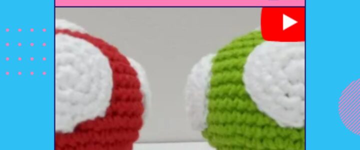 Receita de amigurumi em vídeo – Cogumelo Super Mario