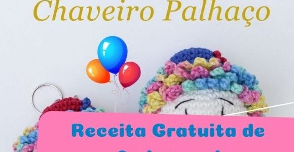 Receita de amigurumi gratuita – Chaveiro Palhaço