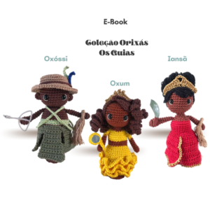Receita de amigurumi em PDF - Coleção Orixás - Oxóssi, Oxum e Iansã