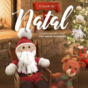 Receita de amigurumi em PDF - E-book de Natal - Rena, Papai Noel, Enfeites para árvore, e mais