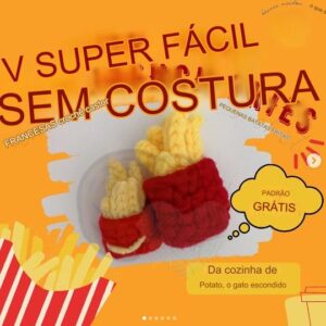 Receita de amigurumi gratuita - Batata Frita sem costura