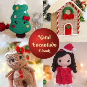 Receita de amigurumi em PDF - Natal Encantado E-Book