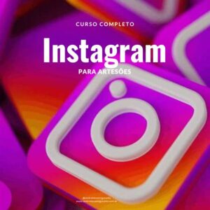 Curso completo de Instagram para artesões
