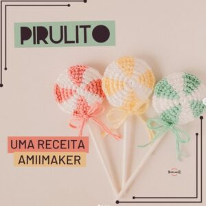 Receita de amigurumi gratuita - Pirulito
