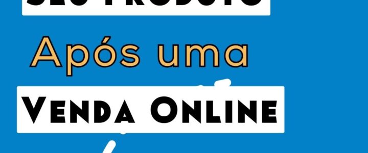 Como Enviar Seu Produto Após uma Venda Online: Passo a Passo para Pequenos Empreendedores