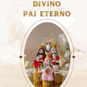 Receita de amigurumi em PDF - Divino Pai Eterno