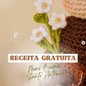Receita de amigurumi gratuita - Buquê de Santo Antônio