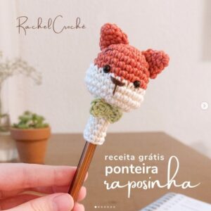 Receita de amigurumi gratuita - Ponteira Raposinha