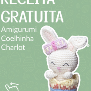 Receita de amigurumi gratuita - Coelhinha Charlot