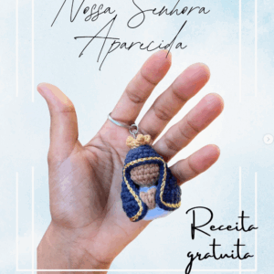 Receita de amigurumi gratuito - Chaveiro de Nossa Senhora Aparecida
