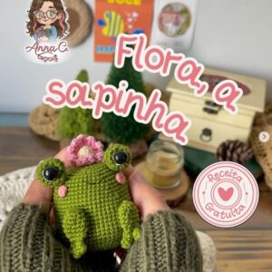 Receita de amigurumi gratuita - Flora, a sapinha