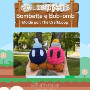 Receita de amigurumi gratuita - Bombette e Bob-Bomb