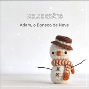 Receita de amigurumi gratuita - Adam o Boneco de Neve