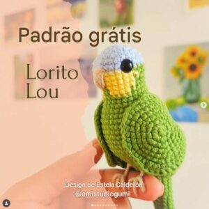 Receita de amigurumi gratuita - Lorito Lou - Papagaio