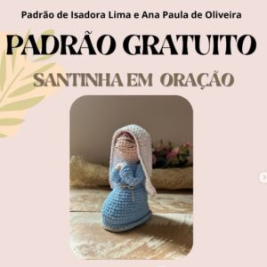 Receita de amigurumi gratuito - Santinha em oração