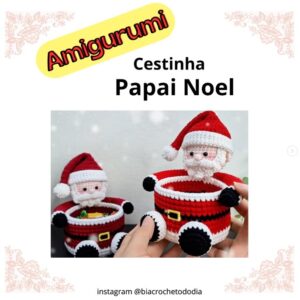 Receita de amigurumi gratuita - Cestinha Papai Noel