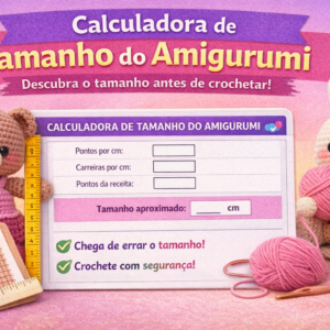 📏 Calculadora de Tamanho do Amigurumi