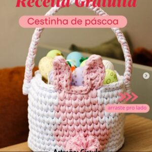 Receita de Amigurumi – Cestinha de Páscoa (GRÁTIS)