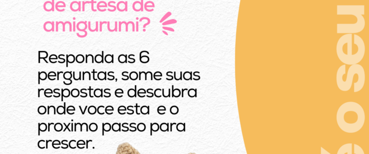 Quiz — Qual é o seu nível de artesã?