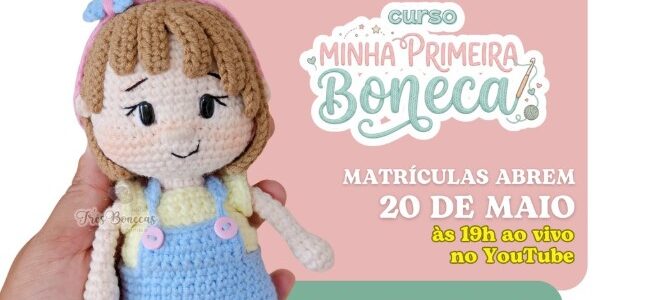 Curso Minha Primeira Boneca em Amigurumi abre matrículas dia 20 de maio