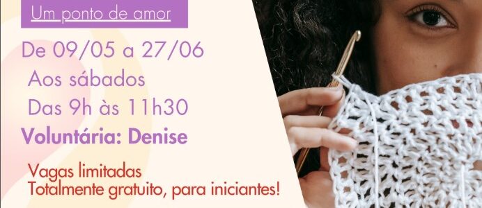 Oficina de crochê gratuita para iniciantes acontece na Barra Funda em São Paulo
