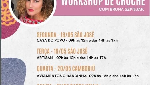 Workshop de crochê com Bruna Szpisjak passa por cidades de Santa Catarina em maio