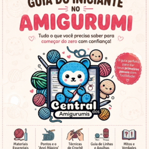 Guia da artesã de amigurumi iniciante + Receitas de amigurumis gratuitas em PDF para treinar
